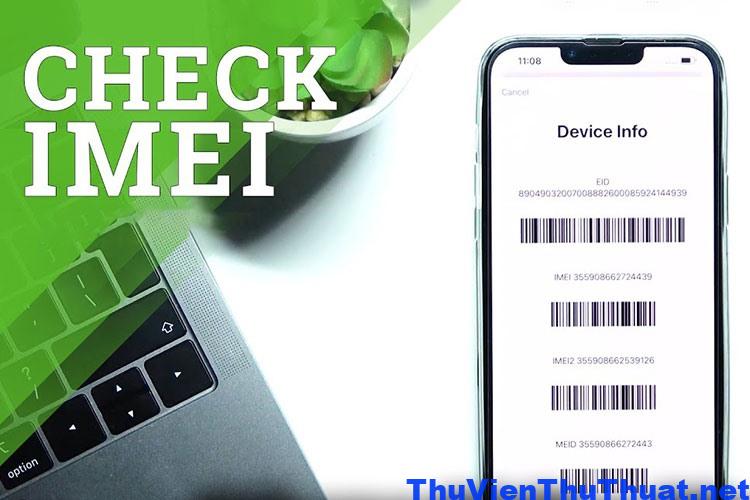Hướng dẫn Check IMEI cho IPhone, IPad, Macbook