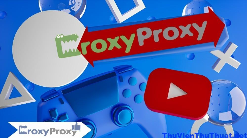CroxyProxy Youtube là gì?