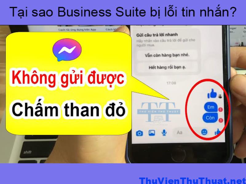 Tại sao business suite bị lỗi tin nhắn?