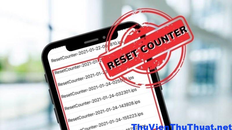 Tìm hiểu lỗi Reset Counter là gì?