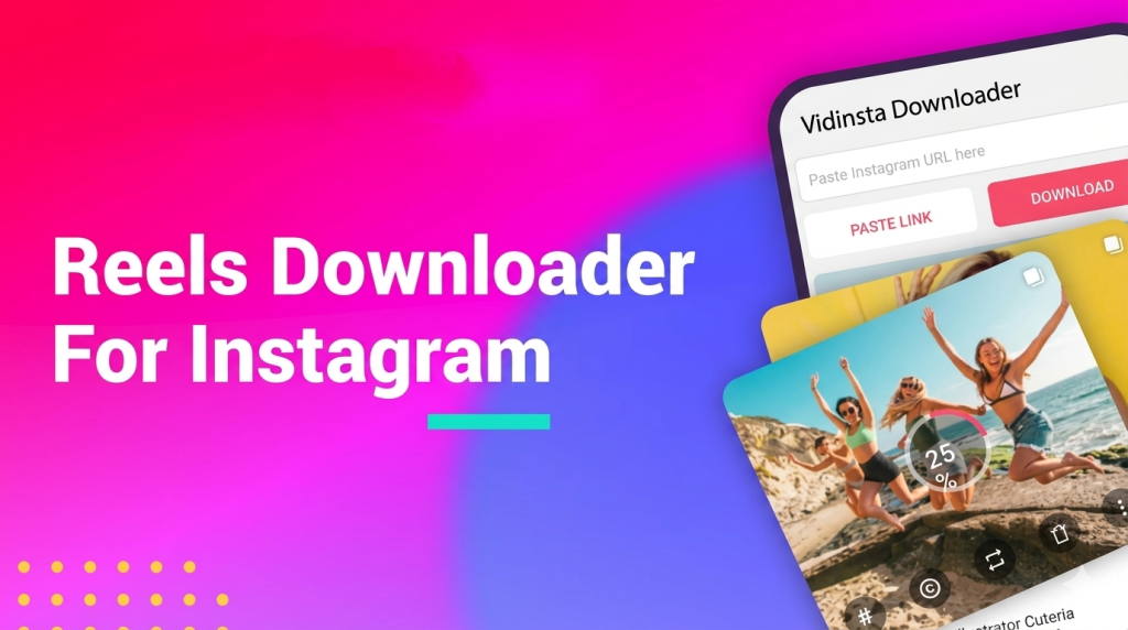Using Vidinsta for Clean Reel Downloads